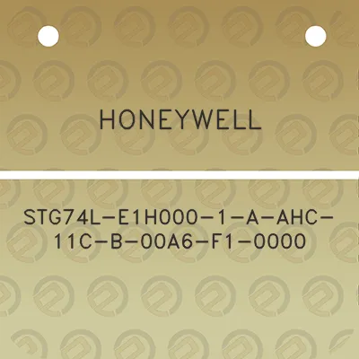 honeywell-stg74l-e1h000-1-a-ahc-11c-b-00a6-f1-0000