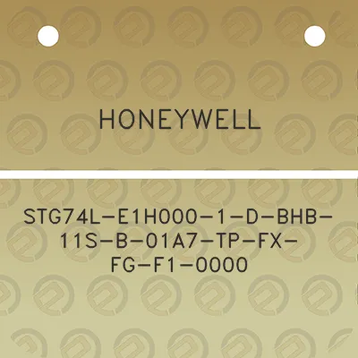 honeywell-stg74l-e1h000-1-d-bhb-11s-b-01a7-tp-fx-fg-f1-0000