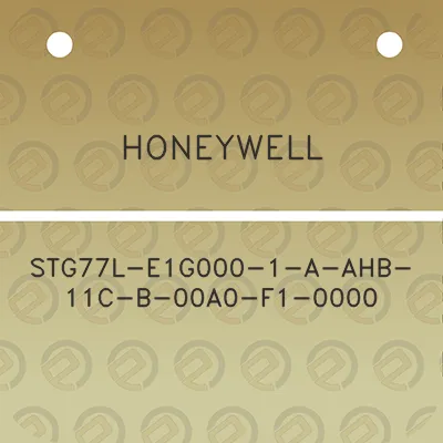 honeywell-stg77l-e1g000-1-a-ahb-11c-b-00a0-f1-0000