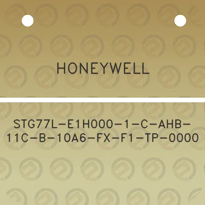 honeywell-stg77l-e1h000-1-c-ahb-11c-b-10a6-fx-f1-tp-0000