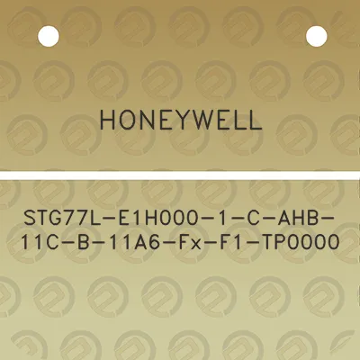 honeywell-stg77l-e1h000-1-c-ahb-11c-b-11a6-fx-f1-tp0000