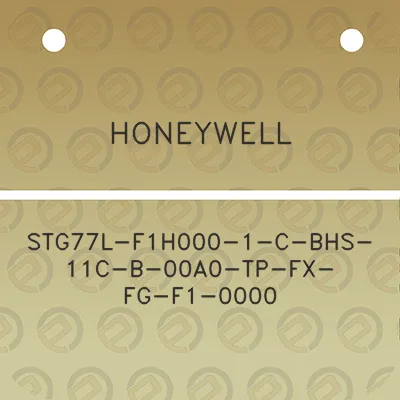 honeywell-stg77l-f1h000-1-c-bhs-11c-b-00a0-tp-fx-fg-f1-0000