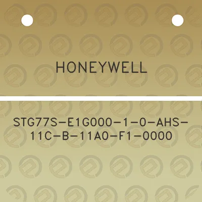 honeywell-stg77s-e1g000-1-0-ahs-11c-b-11a0-f1-0000