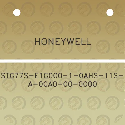 honeywell-stg77s-e1g000-1-0ahs-11s-a-00a0-00-0000