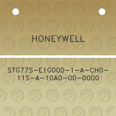 honeywell-stg77s-e1g000-1-a-ch0-11s-a-10a0-00-0000