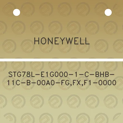 honeywell-stg78l-e1g000-1-c-bhb-11c-b-00a0-fgfxf1-0000