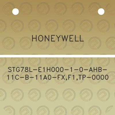 honeywell-stg78l-e1h000-1-0-ahb-11c-b-11a0-fxf1tp-0000