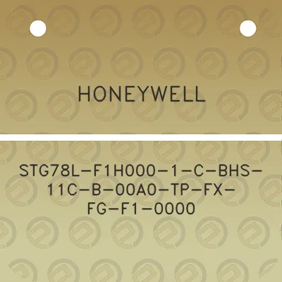 honeywell-stg78l-f1h000-1-c-bhs-11c-b-00a0-tp-fx-fg-f1-0000