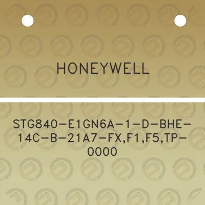 honeywell-stg840-e1gn6a-1-d-bhe-14c-b-21a7-fxf1f5tp-0000