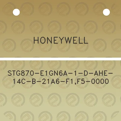 honeywell-stg870-e1gn6a-1-d-ahe-14c-b-21a6-f1f5-0000