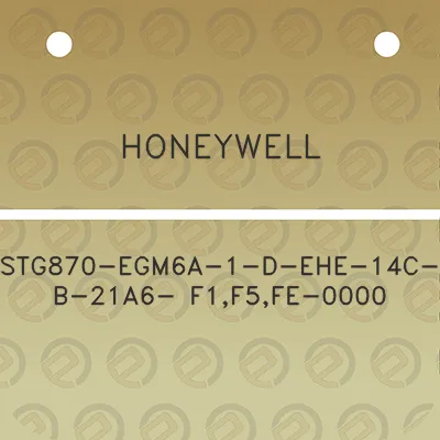 honeywell-stg870-egm6a-1-d-ehe-14c-b-21a6-f1f5fe-0000