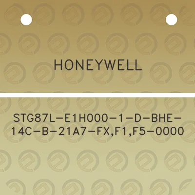 honeywell-stg87l-e1h000-1-d-bhe-14c-b-21a7-fxf1f5-0000