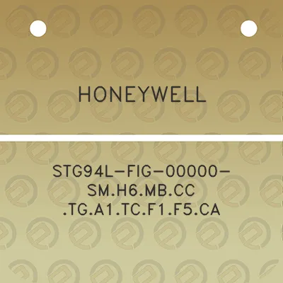 honeywell-stg94l-fig-00000-smh6mbcc-tga1tcf1f5ca