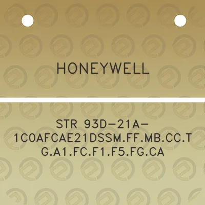 honeywell-str-93d-21a-1c0afcae21dssmffmbcctga1fcf1f5fgca