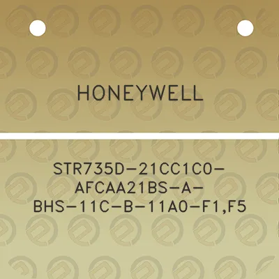 honeywell-str735d-21cc1c0-afcaa21bs-a-bhs-11c-b-11a0-f1f5