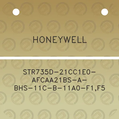 honeywell-str735d-21cc1e0-afcaa21bs-a-bhs-11c-b-11a0-f1f5