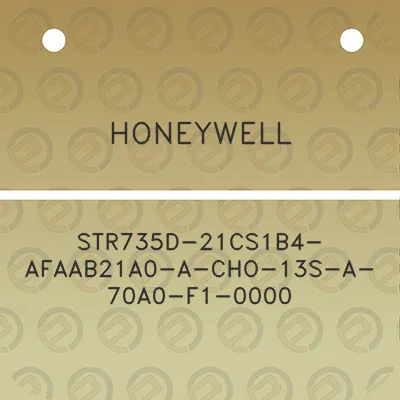 honeywell-str735d-21cs1b4-afaab21a0-a-cho-13s-a-70a0-f1-0000