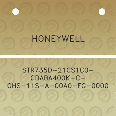 honeywell-str735d-21cs1c0-cdaba400k-c-ghs-11s-a-00a0-fg-0000