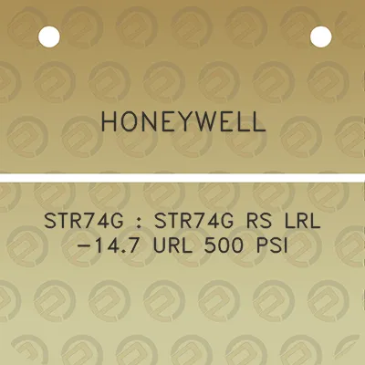 honeywell-str74g-str74g-rs-lrl-147-url-500-psi