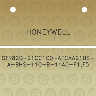 honeywell-str82d-21cc1c0-afcaa21bs-a-bhs-11c-b-11a0-f1f5