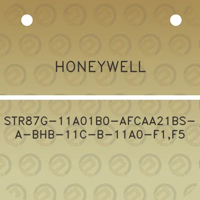 honeywell-str87g-11a01b0-afcaa21bs-a-bhb-11c-b-11a0-f1f5