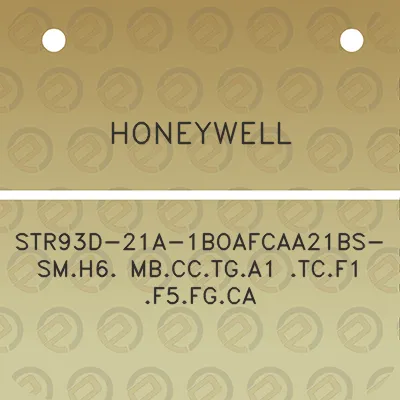 honeywell-str93d-21a-1boafcaa21bs-smh6-mbcctga1-tcf1-f5fgca