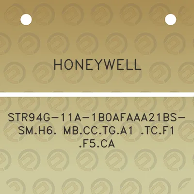 honeywell-str94g-11a-1b0afaaa21bs-smh6-mbcctga1-tcf1-f5ca