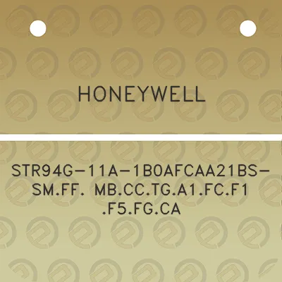 honeywell-str94g-11a-1b0afcaa21bs-smff-mbcctga1fcf1-f5fgca