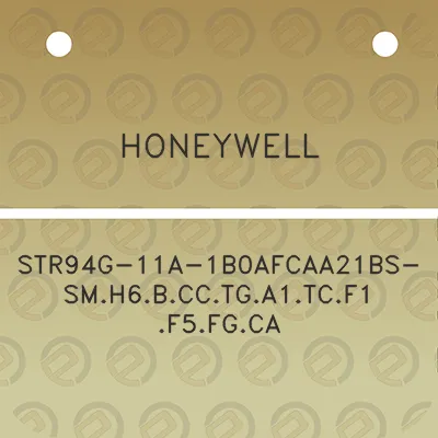 honeywell-str94g-11a-1b0afcaa21bs-smh6bcctga1tcf1-f5fgca