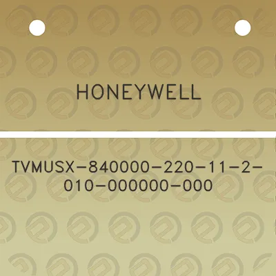 honeywell-tvmusx-840000-220-11-2-010-000000-000