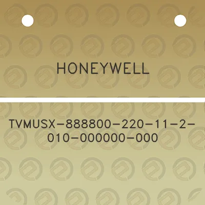 honeywell-tvmusx-888800-220-11-2-010-000000-000