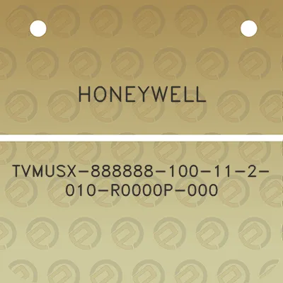 honeywell-tvmusx-888888-100-11-2-010-r0000p-000