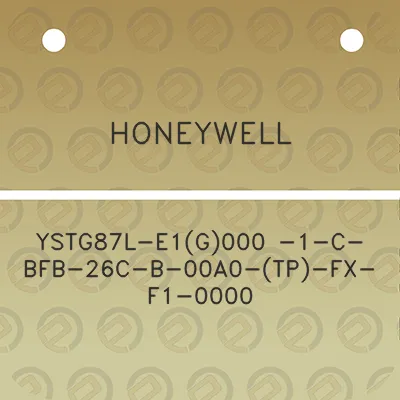 honeywell-ystg87l-e1g000-1-c-bfb-26c-b-00a0-tp-fx-f1-0000