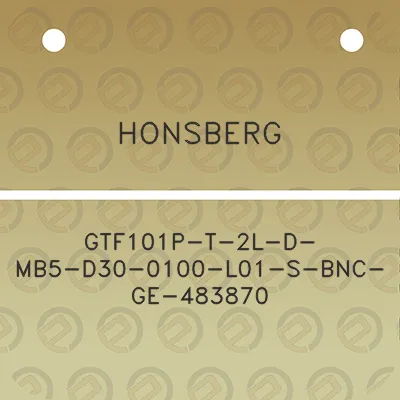 honsberg-gtf101p-t-2l-d-mb5-d30-0100-l01-s-bnc-ge-483870