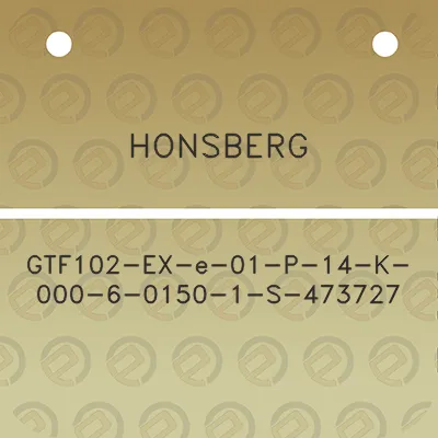 honsberg-gtf102-ex-e-01-p-14-k-000-6-0150-1-s-473727