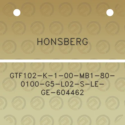 honsberg-gtf102-k-1-00-mb1-80-0100-g5-l02-s-le-ge-604462