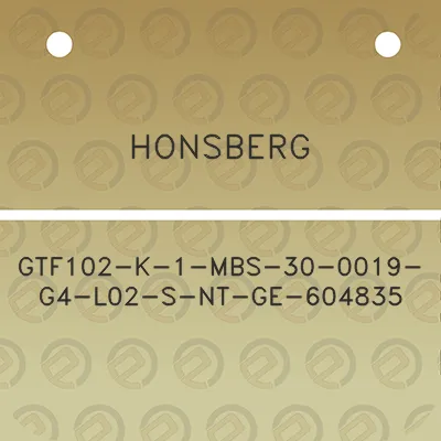 honsberg-gtf102-k-1-mbs-30-0019-g4-l02-s-nt-ge-604835