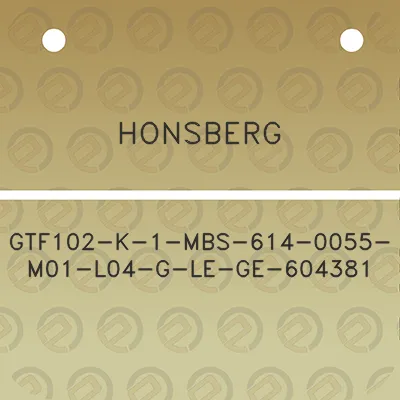 honsberg-gtf102-k-1-mbs-614-0055-m01-l04-g-le-ge-604381