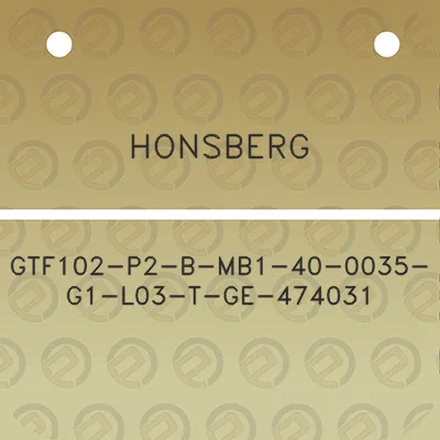 honsberg-gtf102-p2-b-mb1-40-0035-g1-l03-t-ge-474031