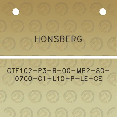 honsberg-gtf102-p3-b-00-mb2-80-0700-g1-l10-p-le-ge