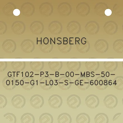 honsberg-gtf102-p3-b-00-mbs-50-0150-g1-l03-s-ge-600864