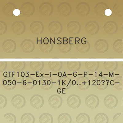 honsberg-gtf103-ex-i-0a-g-p-14-m-050-6-0130-1k0120c-ge