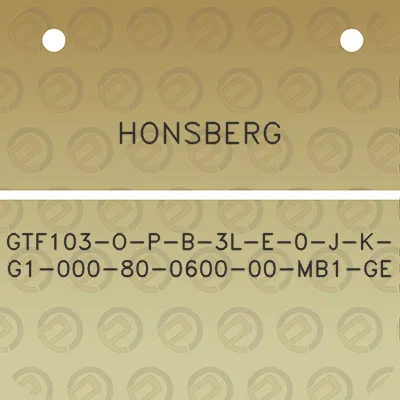 honsberg-gtf103-o-p-b-3l-e-0-j-k-g1-000-80-0600-00-mb1-ge