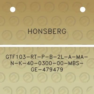 honsberg-gtf103-rt-p-b-2l-a-ma-n-k-40-0300-00-mbs-ge-479479