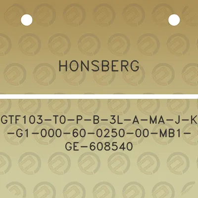 honsberg-gtf103-t0-p-b-3l-a-ma-j-k-g1-000-60-0250-00-mb1-ge-608540