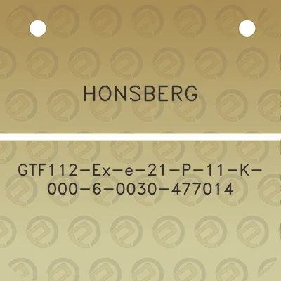 honsberg-gtf112-ex-e-21-p-11-k-000-6-0030-477014