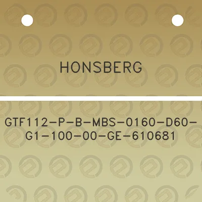 honsberg-gtf112-p-b-mbs-0160-d60-g1-100-00-ge-610681