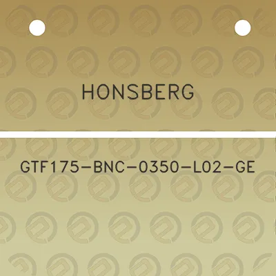 honsberg-gtf175-bnc-0350-l02-ge