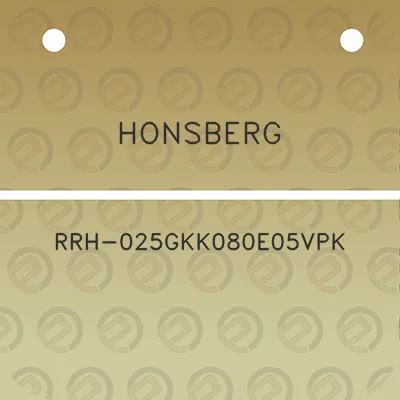 honsberg-rrh-025gkk080e05vpk