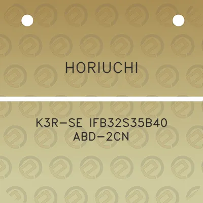 horiuchi-k3r-se-ifb32s35b40-abd-2cn